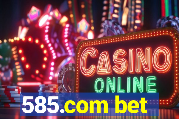 585.com bet